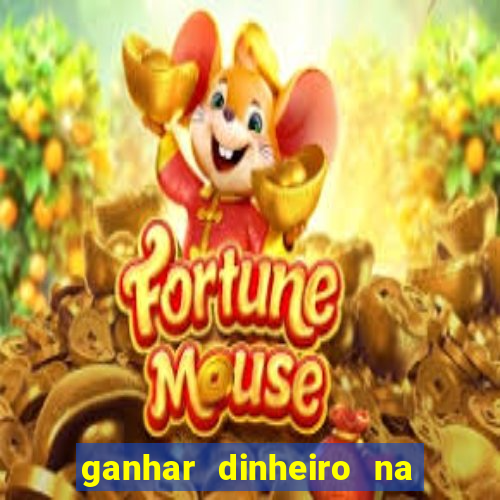 ganhar dinheiro na internet jogando